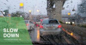Rainy weather safe driving tips, slow down